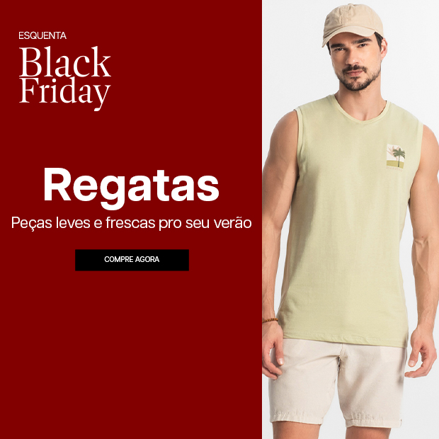 Esquenta Black - Regatas - Peças leves e frescas pro seu verão! 